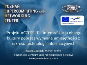 Projekt ACCESS IT Intensyfikacja obiegu kultury poprzez wymian