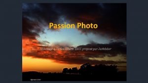 Passion Photo Hommage Carlos Alberto BAU propos par