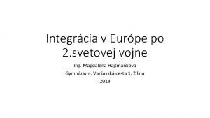 Integrcia v Eurpe po 2 svetovej vojne Ing