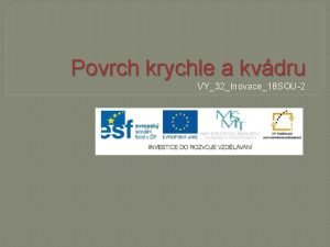 Povrch krychle a kvdru VY32Inovace18 SOU2 Anotace vpoet