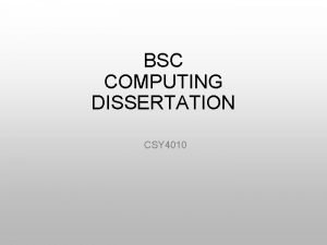 BSC COMPUTING DISSERTATION CSY 4010 TIMELINE MARCHAPRIL SESSION