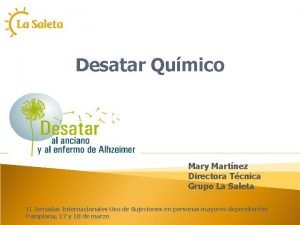 Desatar Qumico Mary Martnez Directora Tcnica Grupo La