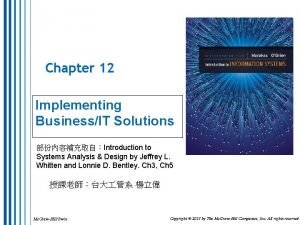Chapter 12 Implementing BusinessIT Solutions Introduction to Systems