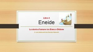 Quarto libro eneide Quarto libro eneide
