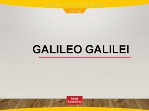 WORLD HISTORY READERS Level 3 GALILEO GALILEI Early