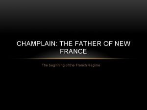 Who is called the father of new france?