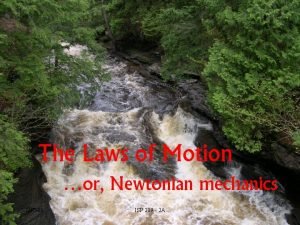 The Laws of Motion or Newtonian mechanics 71006