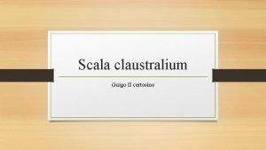 Scala claustralium Guigo II certosino Scala claustralium Mi