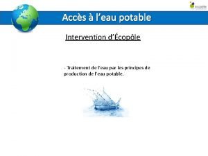 Accs leau potable Intervention dcople Traitement de leau