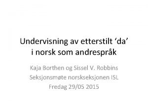 Undervisning av etterstilt da i norsk som andresprk