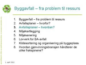 Byggavfall fra problem til ressurs Kurs utarbeidet avnettverk