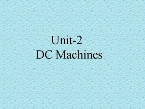 Unit2 DC Machines Maxwells Cork screw Rule Maxwells