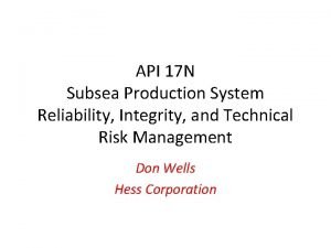 API 17 N Subsea Production System Reliability Integrity