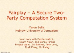 Fairplay A Secure Two Party Computation System Yaron