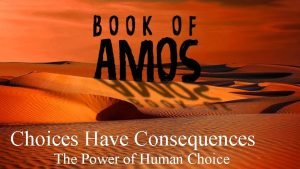 What is the relationship between choices and consequences