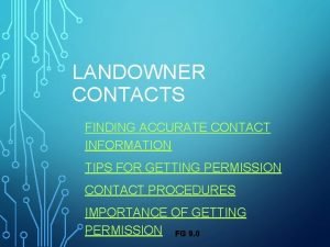 LANDOWNER CONTACTS FINDING ACCURATE CONTACT INFORMATION TIPS FOR