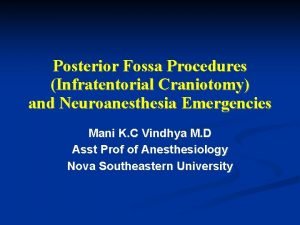 Posterior Fossa Procedures Infratentorial Craniotomy and Neuroanesthesia Emergencies