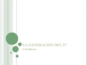 Generacion del 27 2 bachillerato