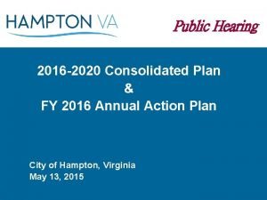 Public Hearing 2016 2020 Consolidated Plan FY 2016