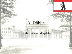 A Dblin Berlin Alexanderplatz Berlin Einleitung Geschichte u