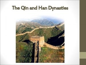 The Qin and Han Dynasties Four Chinese Dynasties