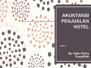 AKUNTANSI PENJUALAN HOTEL By Hajar Cherry Puspalillah 08032021