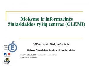 Mokymo ir informacins iniasklaidos ryi centras CLEMI 2013