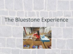Bluestone for intermediaries