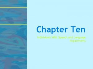 Chapter Ten Individuals With Speech and Language Impairments