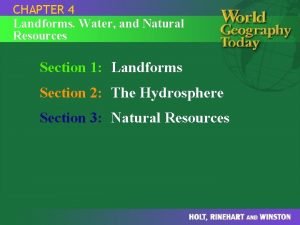 Chapter 4 landforms water and natural resources