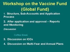 Workshop on the Vaccine Fund Global Fund 1