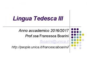 Lingua Tedesca III Anno accademico 20162017 Prof ssa