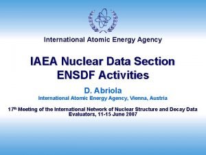 International Atomic Energy Agency IAEA Nuclear Data Section