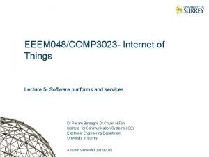 EEEM 048COMP 3023 Internet of Things Lecture 5