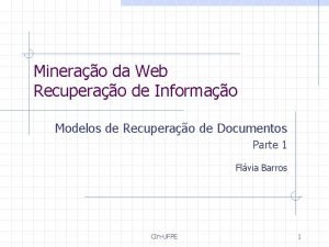 Minerao da Web Recuperao de Informao Modelos de