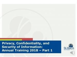 Privacy Confidentiality and Security of Information Annual Training