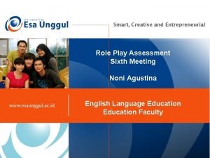 Role Play Assessment Sixth Meeting Noni Agustina English