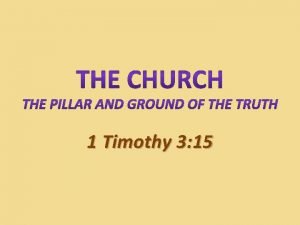 Pillar and support of the truth