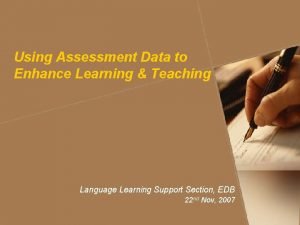 Using Assessment Data to Enhance Learning Teaching Language