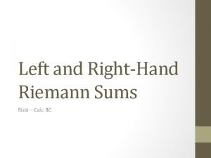 Left and RightHand Riemann Sums Rizzi Calc BC