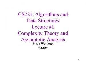 CS 221 Algorithms and Data Structures Lecture 1