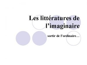 Les littratures de limaginaire sortir de lordinaire Le