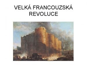 VELK FRANCOUZSK REVOLUCE FRANCIE V 17 STOLET Jak