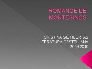 ROMANCE DE MONTESINOS CRISTINA GIL HUERTAS LITERATURA CASTELLANA