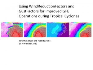 Using Wind Reduction Factors and Gust Factors for