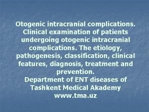 Otogenic intracranial complications