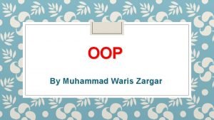 OOP By Muhammad Waris Zargar Introduction Basics Of