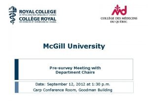 Mc Gill University Presurvey Meeting with Department Chairs