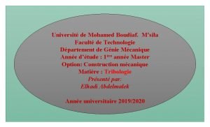 Universit de Mohamed Boudiaf Msila Facult de Technologie