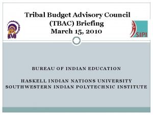 Tribal Budget Advisory Council TBAC Briefing March 15